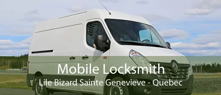 Mobile Locksmith Lile Bizard Sainte Genevieve - Quebec