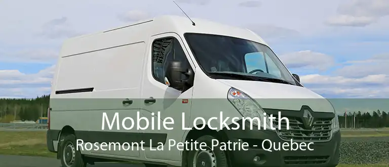 Mobile Locksmith Rosemont La Petite Patrie - Quebec