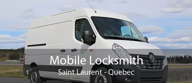 Mobile Locksmith Saint Laurent - Quebec