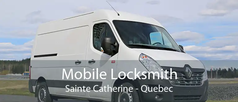 Mobile Locksmith Sainte Catherine - Quebec