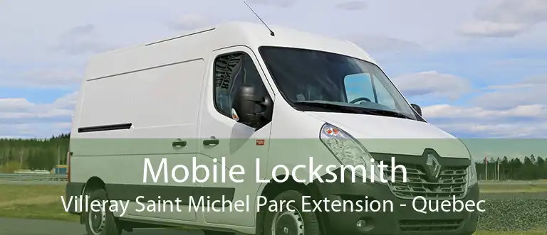 Mobile Locksmith Villeray Saint Michel Parc Extension - Quebec