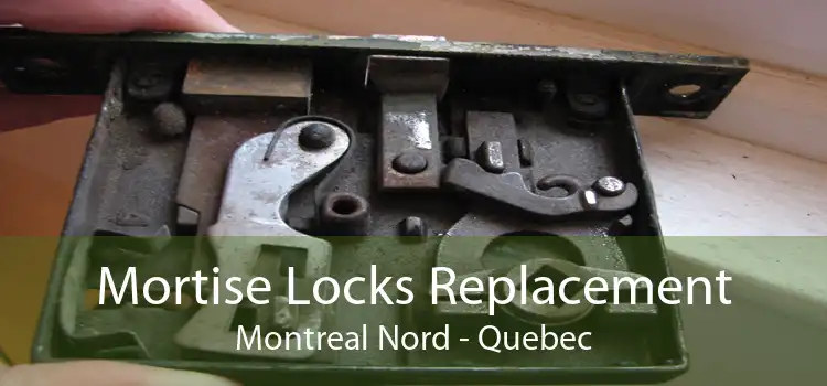 Mortise Locks Replacement Montreal Nord - Quebec