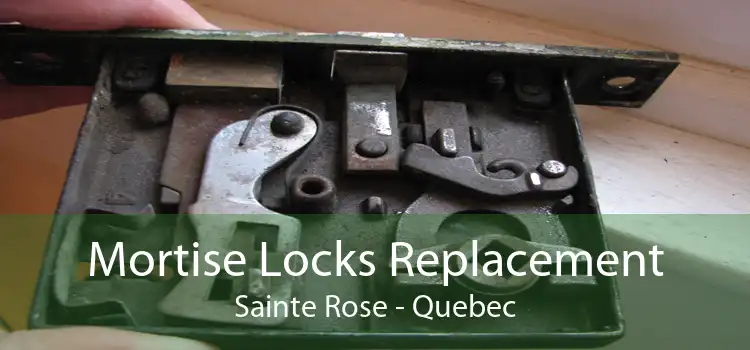 Mortise Locks Replacement Sainte Rose - Quebec