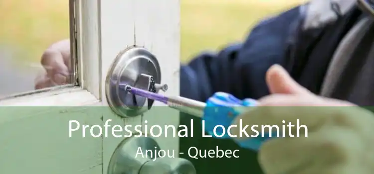 Professional Locksmith Anjou - Quebec