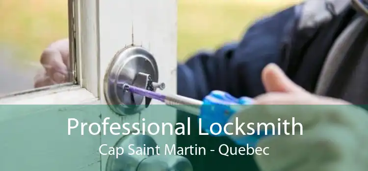 Professional Locksmith Cap Saint Martin - Quebec
