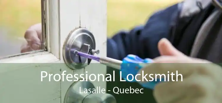 Professional Locksmith Lasalle - Quebec