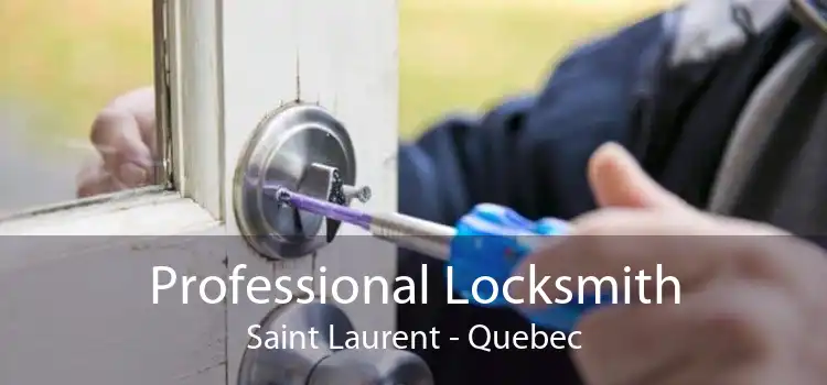 Professional Locksmith Saint Laurent - Quebec
