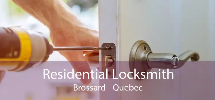 Residential Locksmith Brossard - Quebec