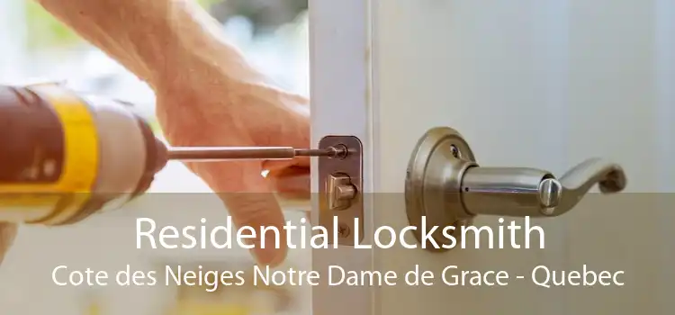Residential Locksmith Cote des Neiges Notre Dame de Grace - Quebec