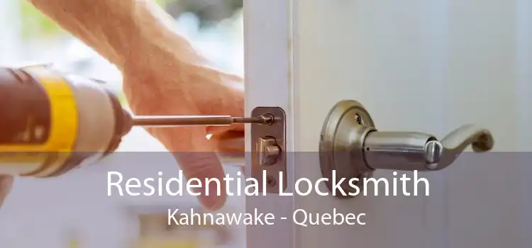 Residential Locksmith Kahnawake - Quebec