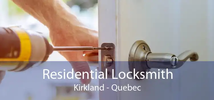 Residential Locksmith Kirkland - Quebec