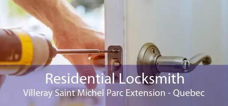 Residential Locksmith Villeray Saint Michel Parc Extension - Quebec