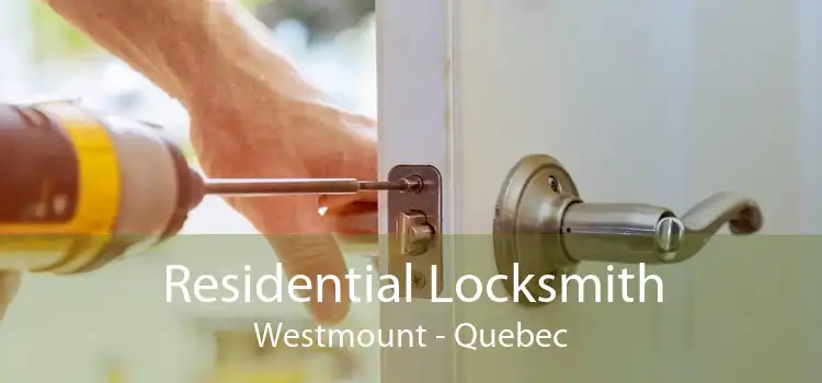Residential Locksmith Westmount - Quebec