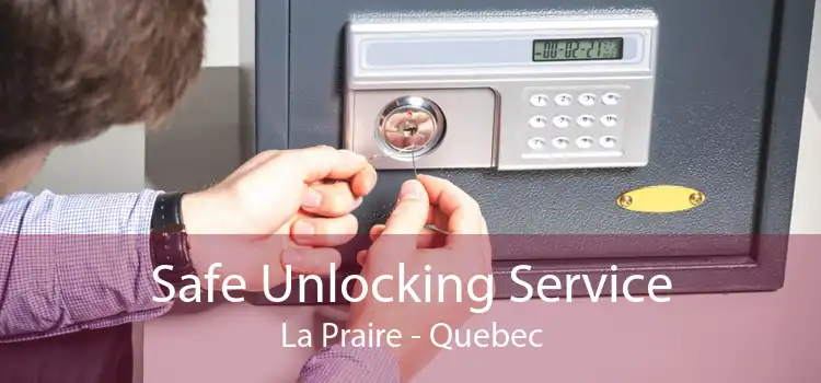 Safe Unlocking Service La Praire - Quebec
