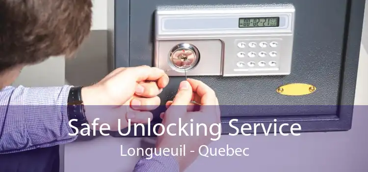 Safe Unlocking Service Longueuil - Quebec