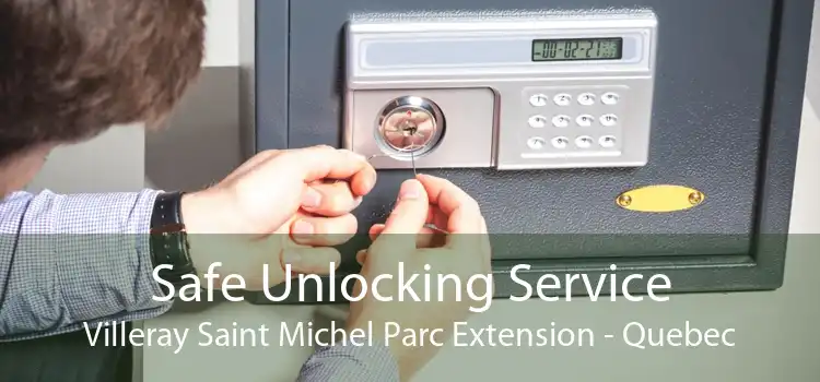 Safe Unlocking Service Villeray Saint Michel Parc Extension - Quebec