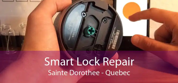 Smart Lock Repair Sainte Dorothee - Quebec