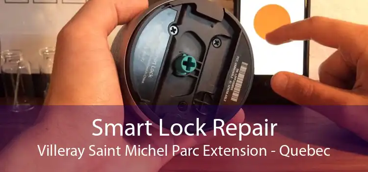 Smart Lock Repair Villeray Saint Michel Parc Extension - Quebec