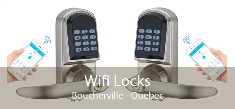 Wifi Locks Boucherville - Quebec