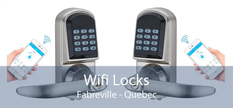 Wifi Locks Fabreville - Quebec