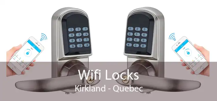 Wifi Locks Kirkland - Quebec