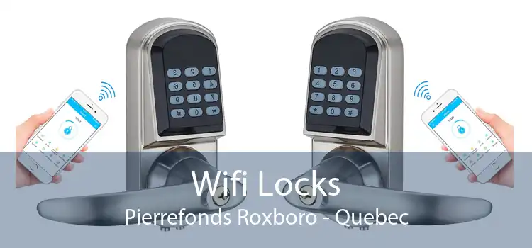 Wifi Locks Pierrefonds Roxboro - Quebec