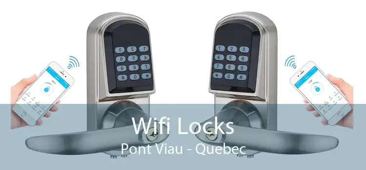 Wifi Locks Pont Viau - Quebec