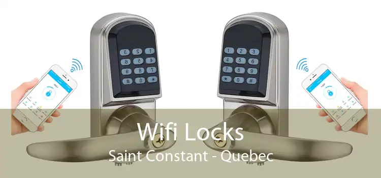 Wifi Locks Saint Constant - Quebec