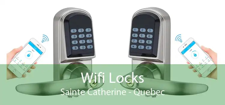 Wifi Locks Sainte Catherine - Quebec