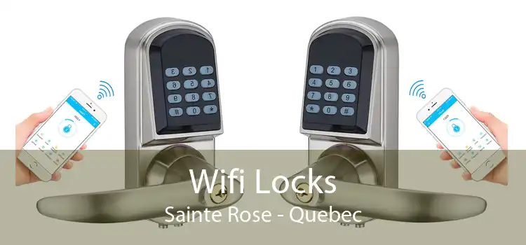 Wifi Locks Sainte Rose - Quebec
