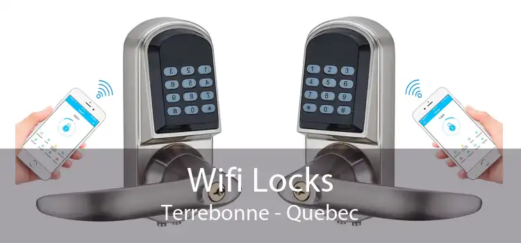Wifi Locks Terrebonne - Quebec