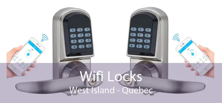 Wifi Locks West Island - Quebec
